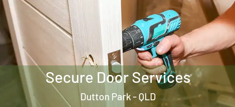  Secure Door Services Dutton Park - QLD