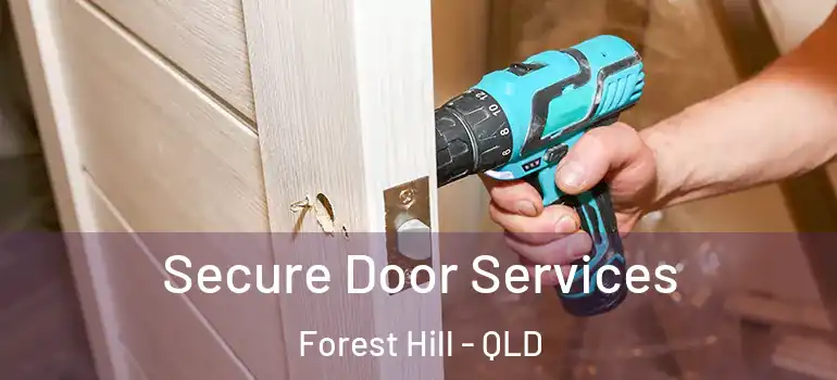  Secure Door Services Forest Hill - QLD