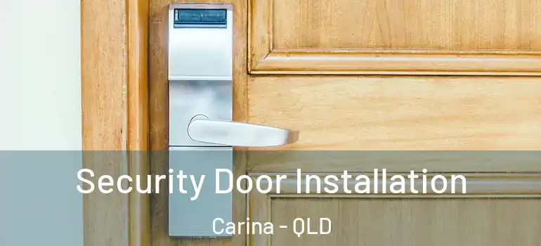  Security Door Installation Carina - QLD