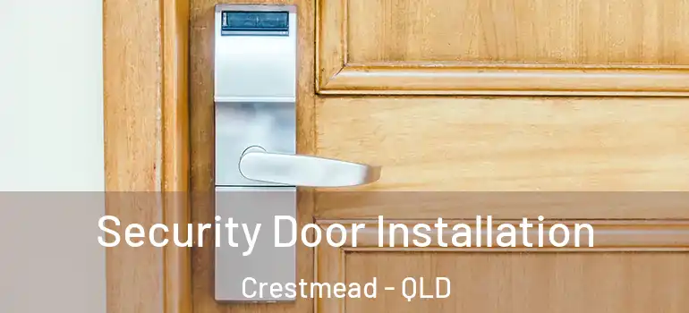 Security Door Installation Crestmead - QLD