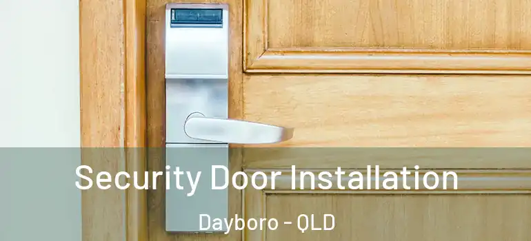  Security Door Installation Dayboro - QLD
