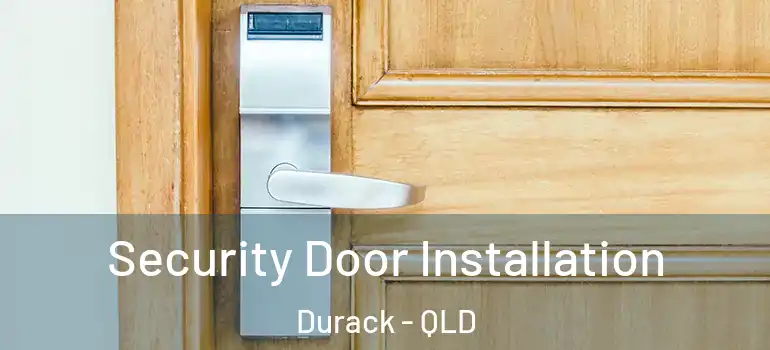  Security Door Installation Durack - QLD