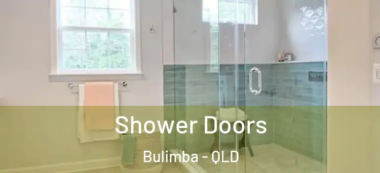  Shower Doors Bulimba - QLD