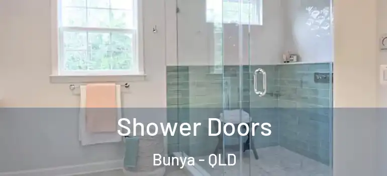  Shower Doors Bunya - QLD