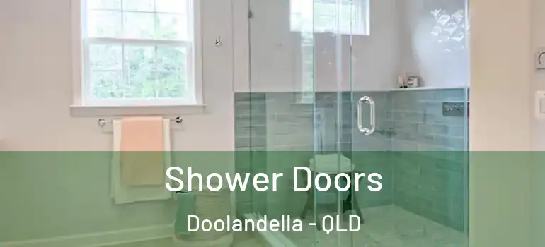 Shower Doors Doolandella - QLD