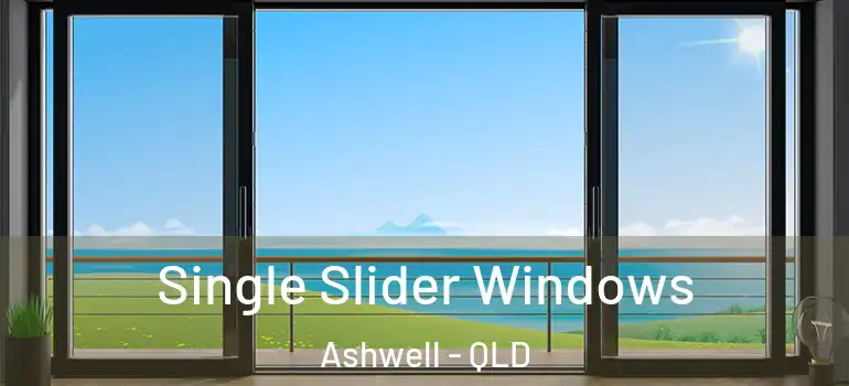  Single Slider Windows Ashwell - QLD