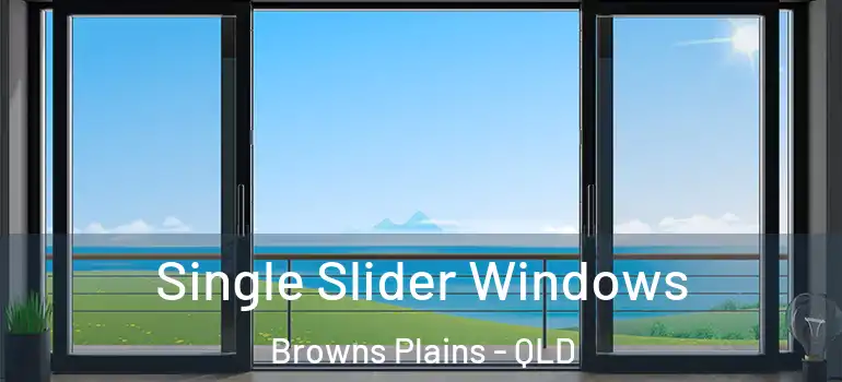  Single Slider Windows Browns Plains - QLD