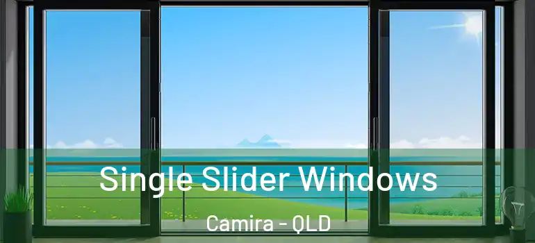  Single Slider Windows Camira - QLD