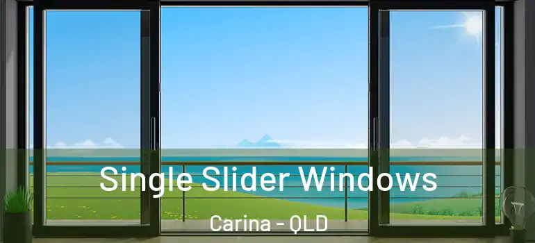  Single Slider Windows Carina - QLD