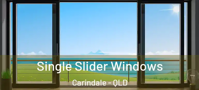 Single Slider Windows Carindale - QLD