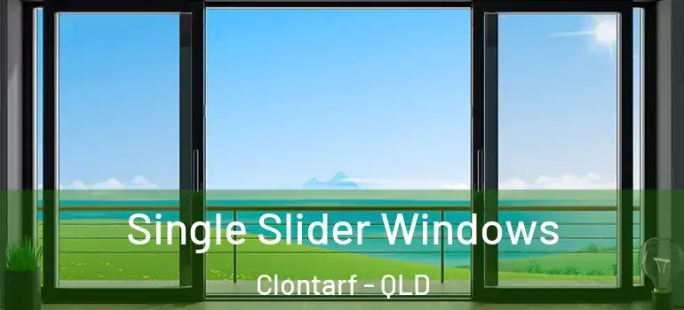  Single Slider Windows Clontarf - QLD