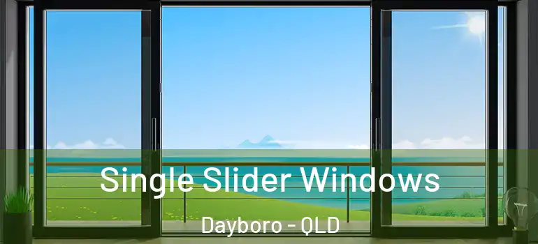  Single Slider Windows Dayboro - QLD