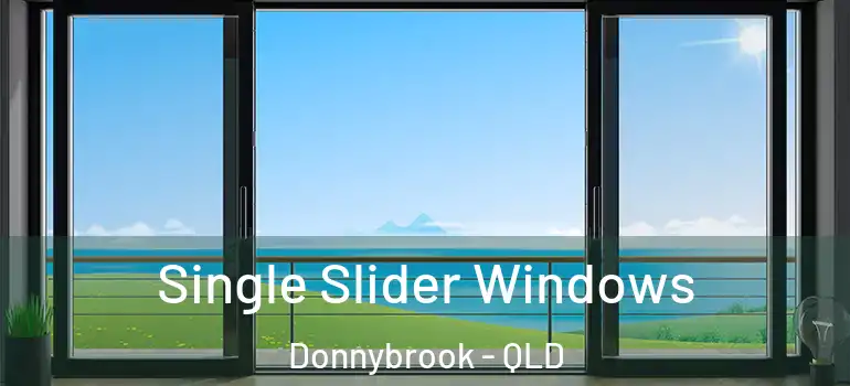  Single Slider Windows Donnybrook - QLD
