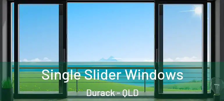  Single Slider Windows Durack - QLD