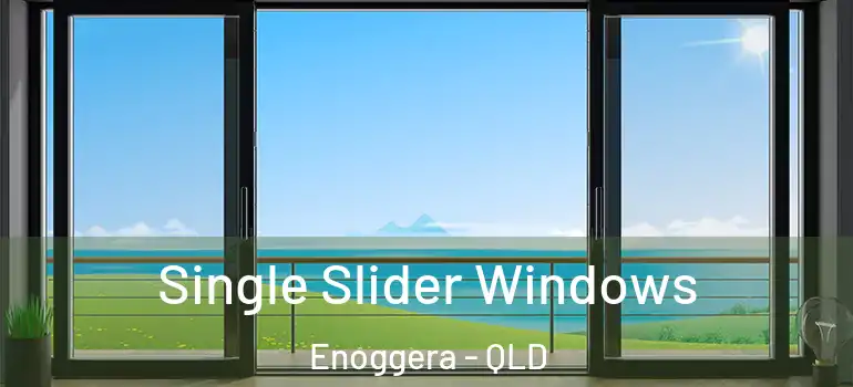  Single Slider Windows Enoggera - QLD
