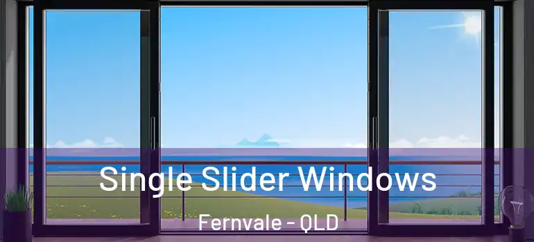  Single Slider Windows Fernvale - QLD