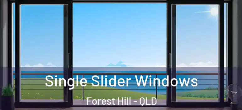  Single Slider Windows Forest Hill - QLD