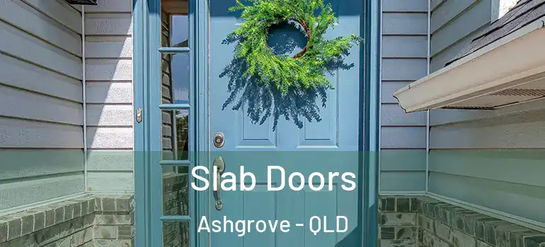  Slab Doors Ashgrove - QLD