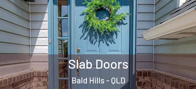  Slab Doors Bald Hills - QLD