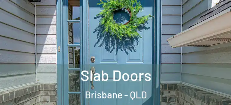  Slab Doors Brisbane - QLD