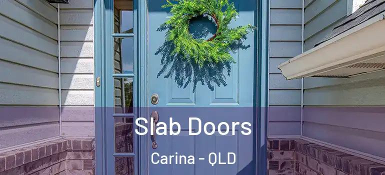  Slab Doors Carina - QLD