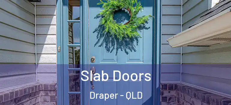  Slab Doors Draper - QLD