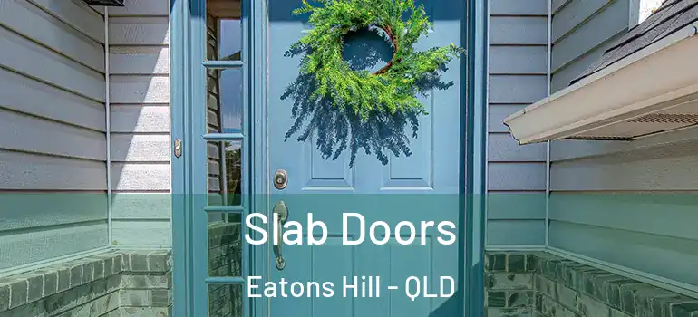  Slab Doors Eatons Hill - QLD
