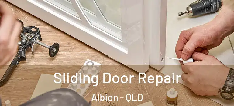 Sliding Door Repair Albion - QLD