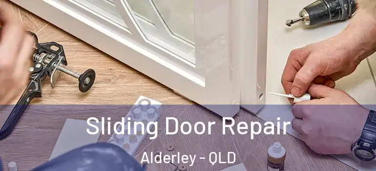  Sliding Door Repair Alderley - QLD