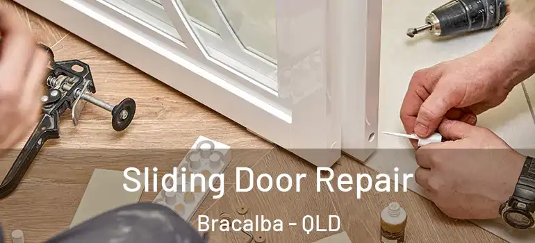 Sliding Door Repair Bracalba - QLD