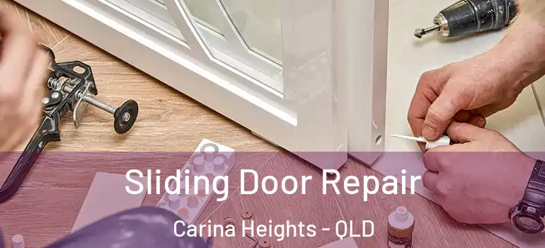  Sliding Door Repair Carina Heights - QLD