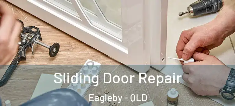  Sliding Door Repair Eagleby - QLD