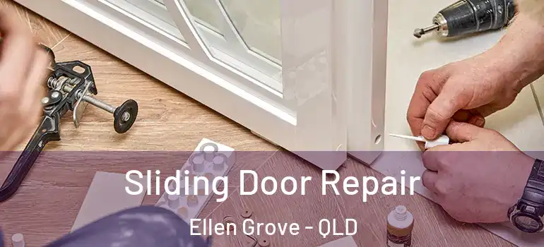  Sliding Door Repair Ellen Grove - QLD