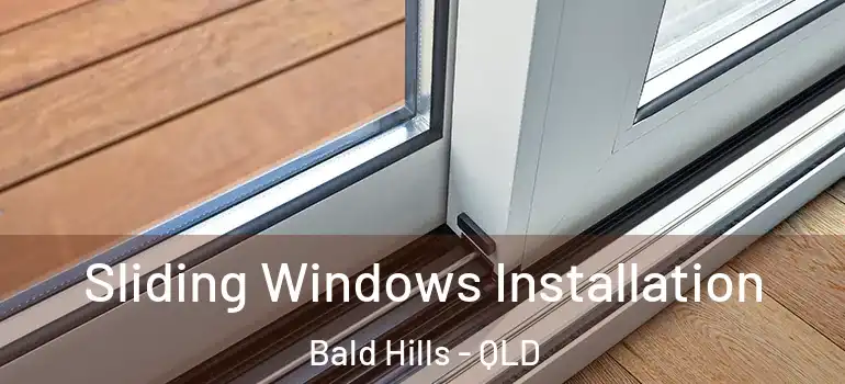  Sliding Windows Installation Bald Hills - QLD