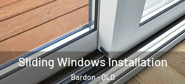  Sliding Windows Installation Bardon - QLD