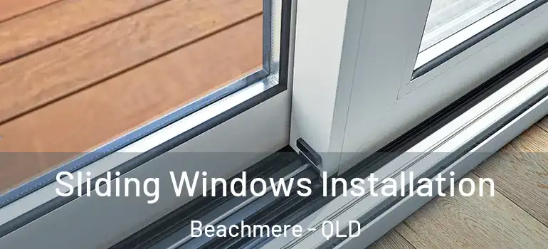 Sliding Windows Installation Beachmere - QLD