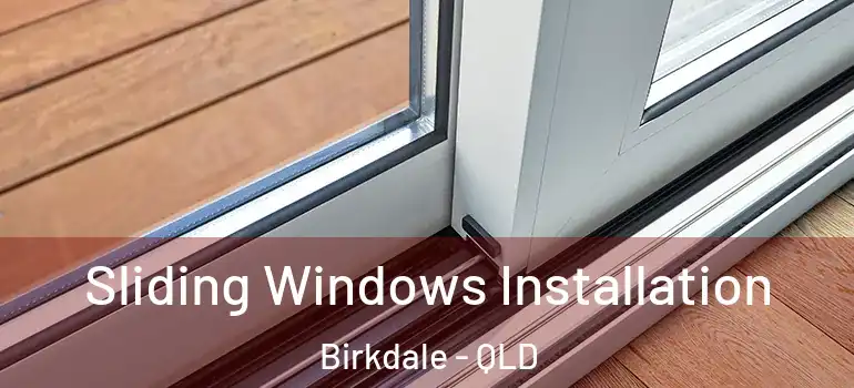  Sliding Windows Installation Birkdale - QLD