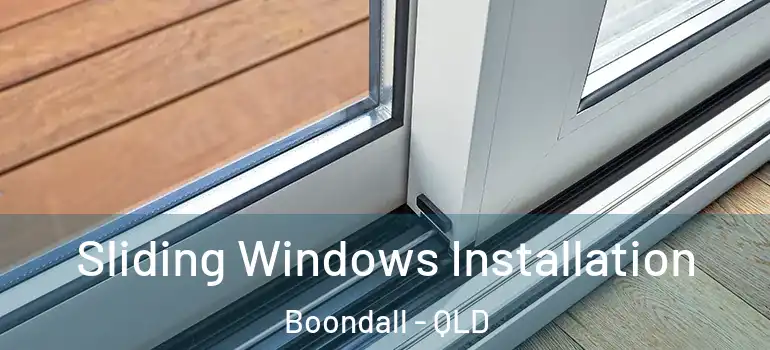  Sliding Windows Installation Boondall - QLD