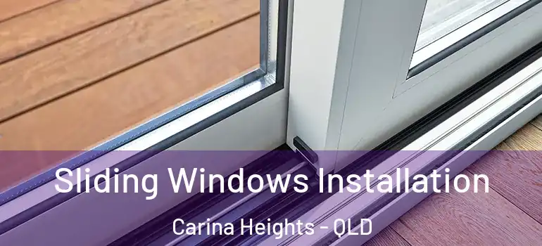  Sliding Windows Installation Carina Heights - QLD