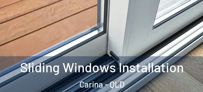  Sliding Windows Installation Carina - QLD