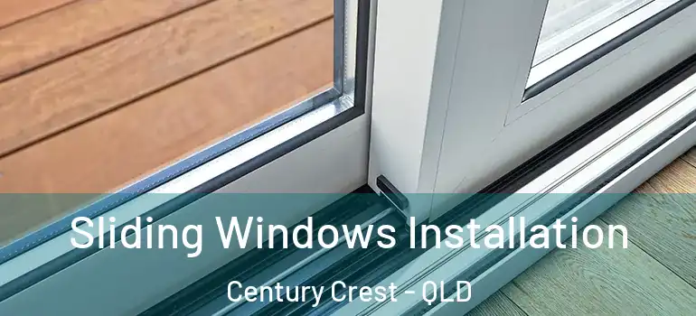  Sliding Windows Installation Century Crest - QLD