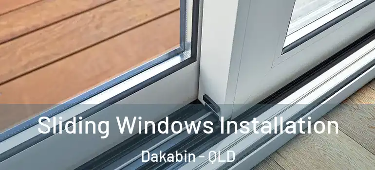  Sliding Windows Installation Dakabin - QLD