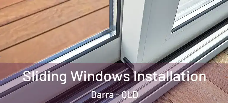  Sliding Windows Installation Darra - QLD