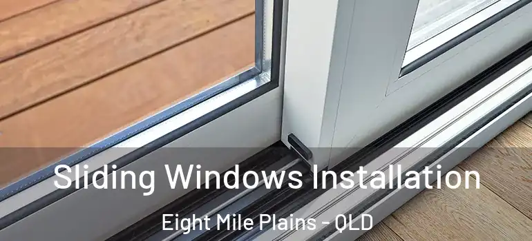  Sliding Windows Installation Eight Mile Plains - QLD