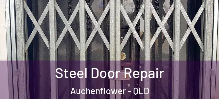  Steel Door Repair Auchenflower - QLD