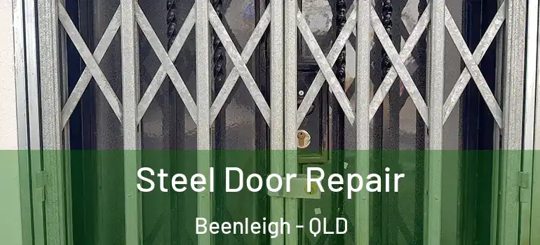  Steel Door Repair Beenleigh - QLD