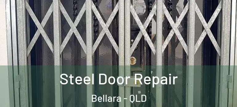  Steel Door Repair Bellara - QLD