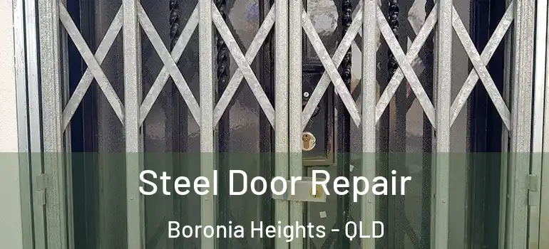  Steel Door Repair Boronia Heights - QLD