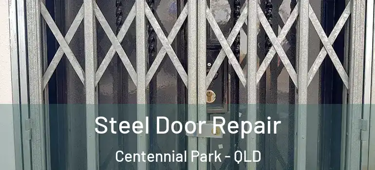  Steel Door Repair Centennial Park - QLD