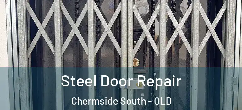  Steel Door Repair Chermside South - QLD